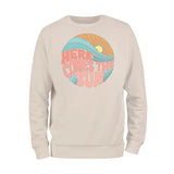 Here Comes the Sun Sweatshirt