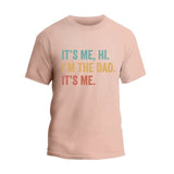 It's Me Hi I'm The Dad T-Shirt