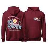 Happiness Comes In Waves Hoodie