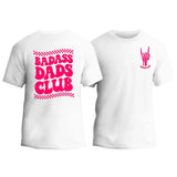 Badasss Dads Club T-Shirt