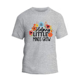 Helping Little Minds Grow T-Shirt