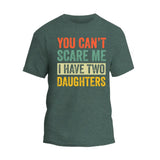 You Can't Scare Me I Have Two Daughters T-Shirt