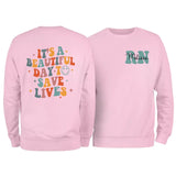 It's a Beautiful Day To Save Lives Sweatshirt