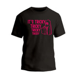 It's Tricky Tricky T-Shirt