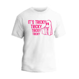 It's Tricky Tricky T-Shirt