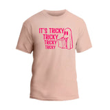 It's Tricky Tricky T-Shirt