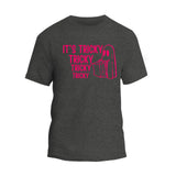 It's Tricky Tricky T-Shirt