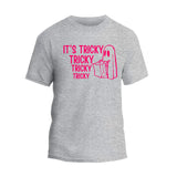 It's Tricky Tricky T-Shirt