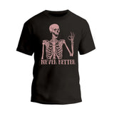 Never Better Skeleton T-Shirt