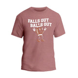 Falls Out Balls Out Football T-Shirt