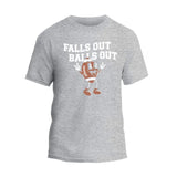 Falls Out Balls Out Football T-Shirt