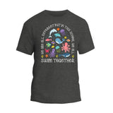 We Are Different But In This School We All Swim Together T-Shirt