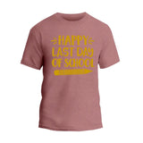 Happy Last day T-Shirt