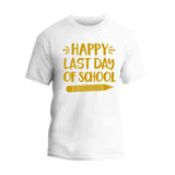 Happy Last day T-Shirt