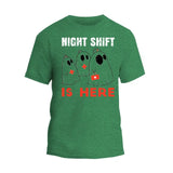 Night Shift Is Here Shirt