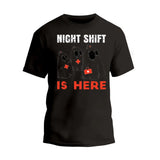 Night Shift Is Here Shirt