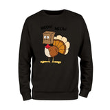 Meow Meow Turkey Thanksgiving Sweatshirt