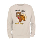 Meow Meow Turkey Thanksgiving Sweatshirt