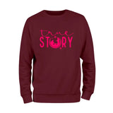 True Story Sweatshirt