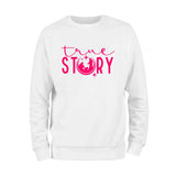 True Story Sweatshirt