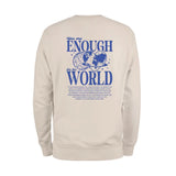 Enough For The World Sweatshirt