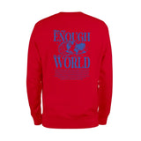 Enough For The World Sweatshirt