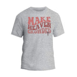 Make Heaven Crowded Shirt