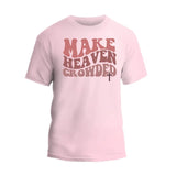 Make Heaven Crowded Shirt