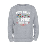 Most Likely To Drink Santas Beer Sweatshirt