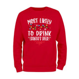 Most Likely To Drink Santas Beer Sweatshirt