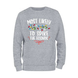 Most Likely To Spike The Eggnog Sweatshirt