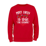 Most Likely To Spike The Eggnog Sweatshirt