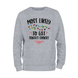 Most Likely To Eat Santas Cookies Sweatshirt