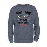 Most Likely To Eat Santas Cookies Sweatshirt