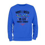 Most Likely To Eat Santas Cookies Sweatshirt