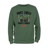 Most Likely To Eat Santas Cookies Sweatshirt