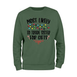 Most Likely To Trade Sister For Gifts Sweatshirt