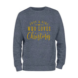 Just a Girl Who Loves Christmas Sweatshirt