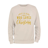 Just a Girl Who Loves Christmas Sweatshirt