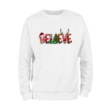 Believe Christmas Sweatshirt