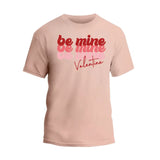 Be Mine Valentine T-Shirt