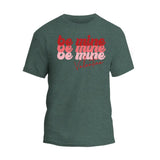 Be Mine Valentine T-Shirt