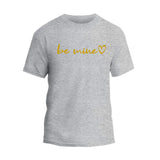 Be Mine T-Shirt