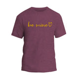 Be Mine T-Shirt