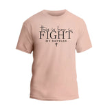 This Is How I Fight My Battles T-Shirt