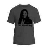 I'm Speaking T-Shirt