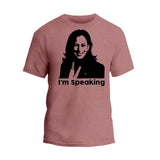 I'm Speaking T-Shirt