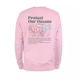 Protect Our Oceans Words on Back Sweatshirt