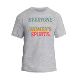 Everyone Watches Women's Sports Shirt