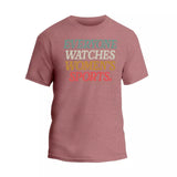 Everyone Watches Women's Sports Shirt